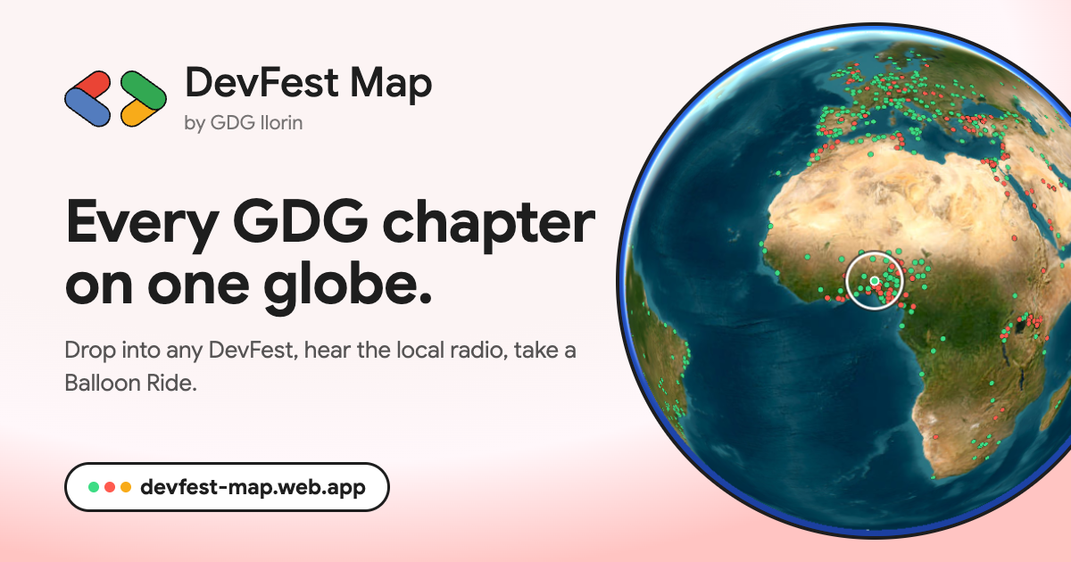 DevFest Map: a satellite globe dotted with GDG chapters, centred on Ilorin, Nigeria.